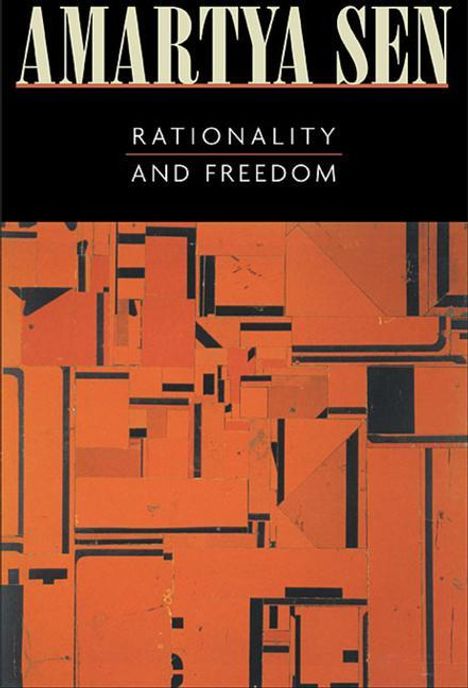 Sen Amartya: Rationality and Freedom, Buch