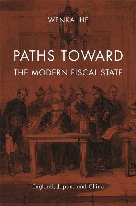 Wenkai He: Paths toward the Modern Fiscal State, Buch