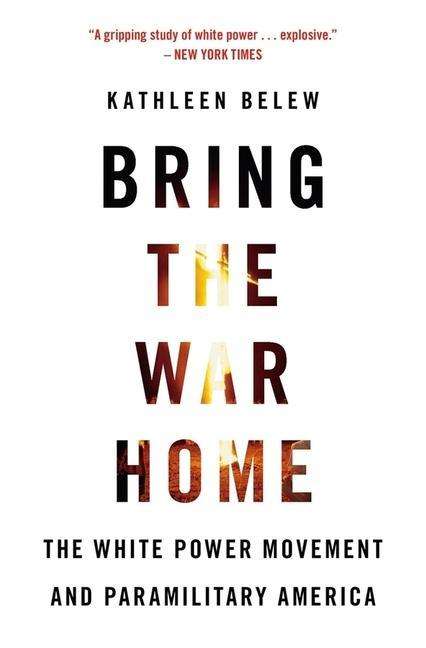 Kathleen Belew: Bring the War Home, Buch