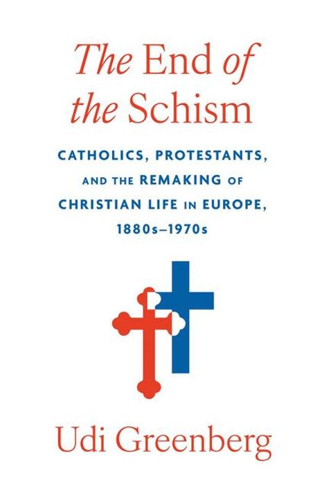 Udi Greenberg: The End of the Schism, Buch