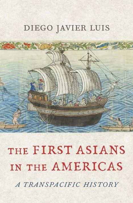 Diego Javier Luis: The First Asians in the Americas, Buch