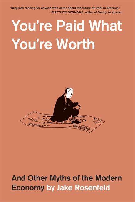 Jake Rosenfeld: You're Paid What You're Worth, Buch
