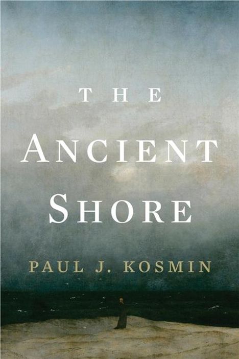 Paul J. Kosmin: The Ancient Shore, Buch