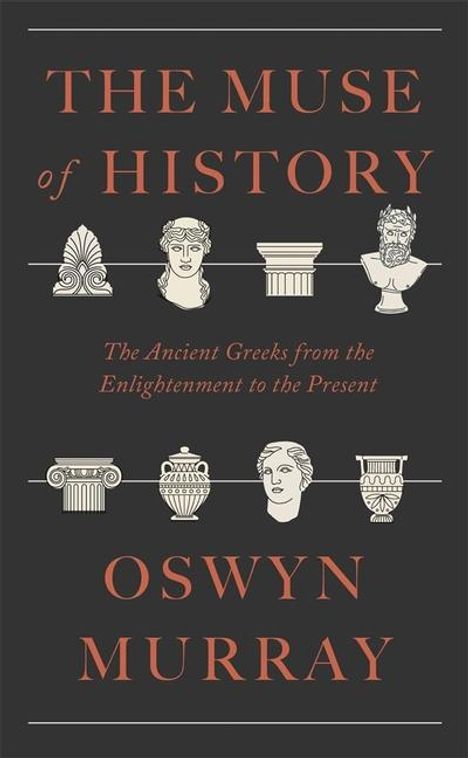 Oswyn Murray: The Muse of History, Buch