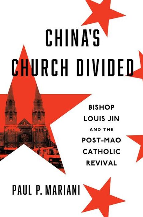 Paul P. Mariani: China's Church Divided, Buch