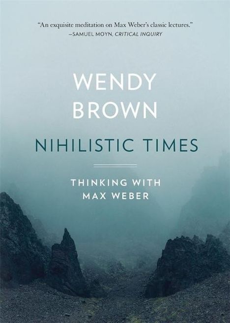 Wendy Brown: Nihilistic Times, Buch