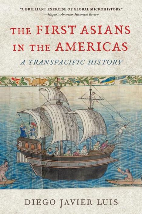 Diego Javier Luis: The First Asians in the Americas, Buch