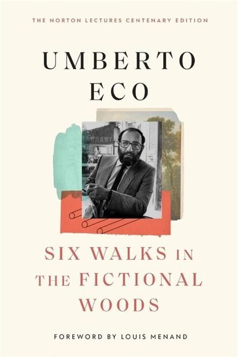 Umberto Eco (1932-2016): Six Walks in the Fictional Woods, Buch