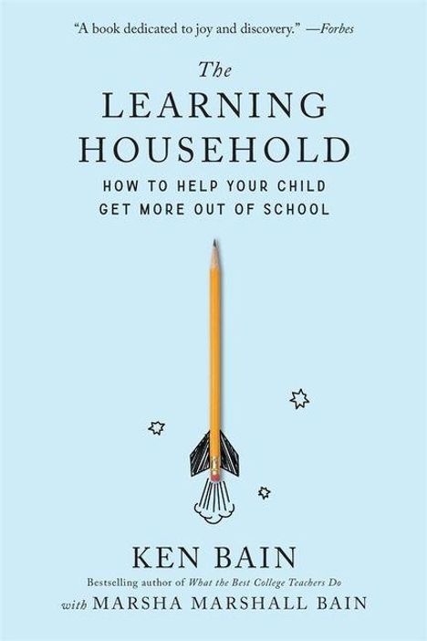 „The Learning Household: How to Help Your Child Get More Out of School“ von Ken Bain, Bleistift als Rakete.