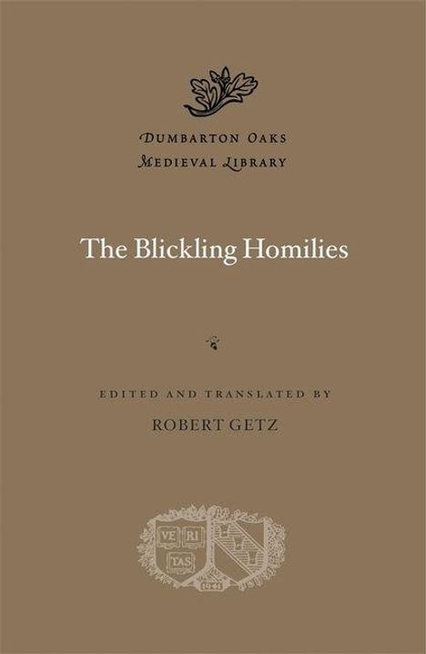 "The Blickling Homilies", bearbeitet und übersetzt von Robert Getz. Dunkler Hintergrund mit floralen Verzierungen oben.