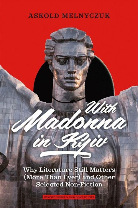 "With Madonna in Kyiv: Why Literature Still Matters" steht über einer monumentalen Skulptur vor rotem Hintergrund.