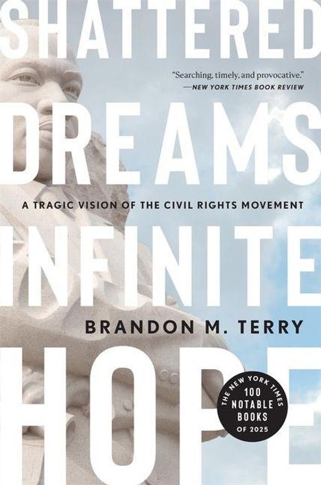„Shattered Dreams, Infinite Hope: A Tragic Vision of the Civil Rights Movement“ von Brandon M. Terry. Im Hintergrund eine Statue.