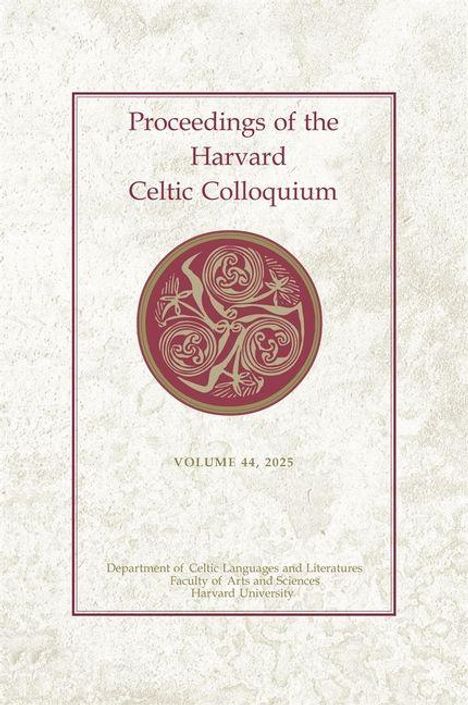 „Proceedings of the Harvard Celtic Colloquium Volume 44, 2025.“ Zentrales keltisches Muster in Rot.