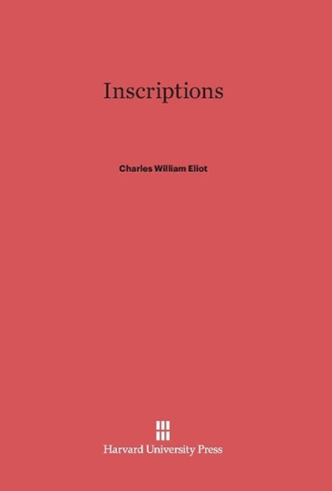 Charles William Eliot: Inscriptions, Buch