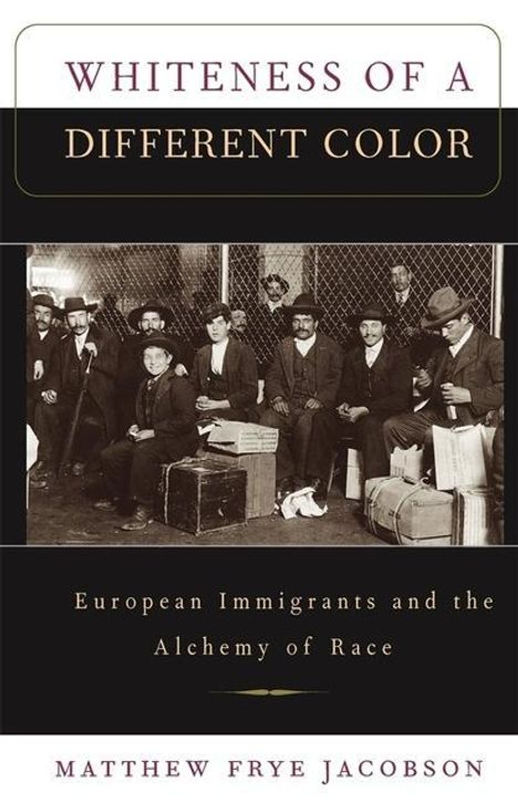 Matthew Frye Jacobson: Jacobson, M: Whiteness of a Different Color, Buch