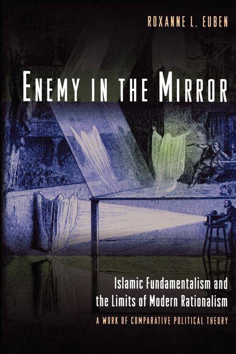 Roxanne L. Euben: Enemy in the Mirror, Buch