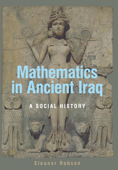 Eleanor Robson: Mathematics in Ancient Iraq, Buch