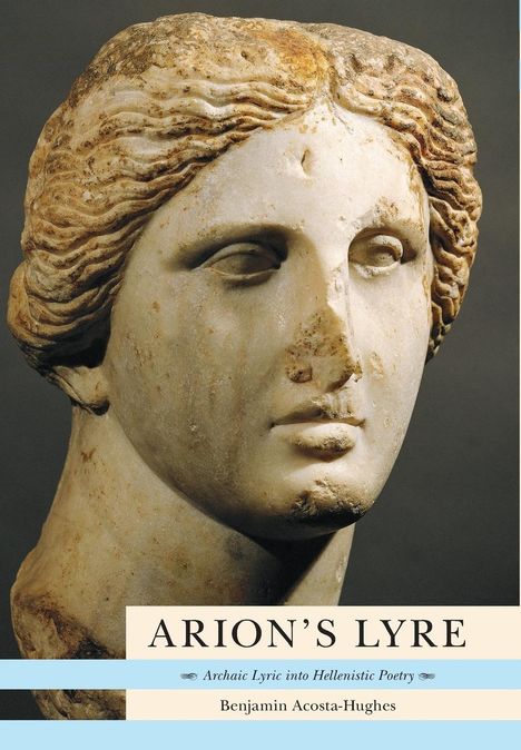 Benjamin Acosta-Hughes: Arion's Lyre, Buch