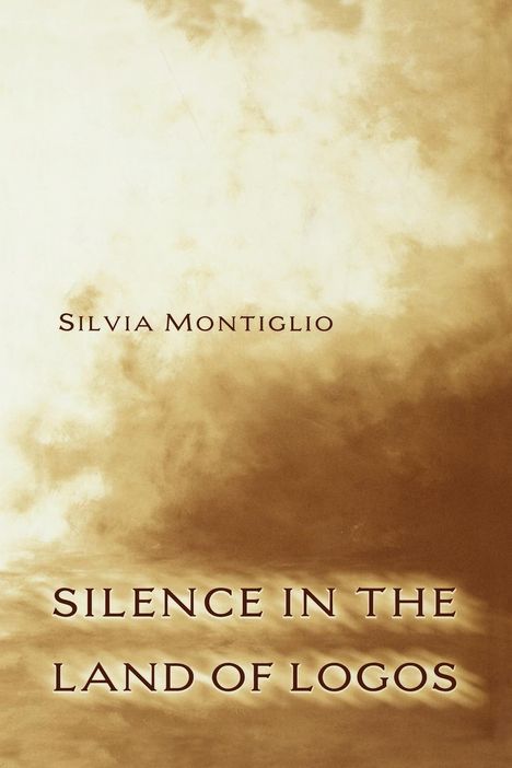 Silvia Montiglio: Silence in the Land of Logos, Buch