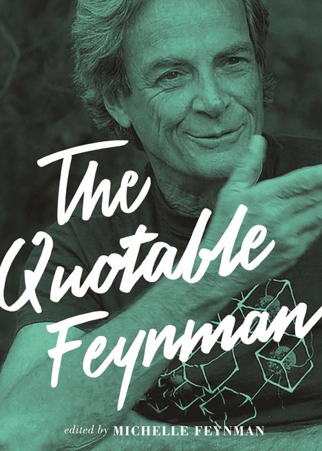 Richard P Feynman: The Quotable Feynman, Buch