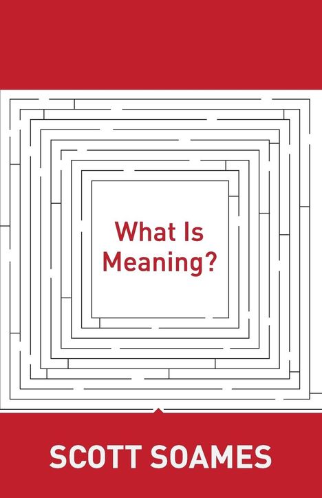 Scott Soames: What Is Meaning?, Buch