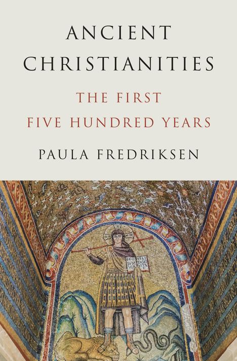 Paula Fredriksen: Ancient Christianities, Buch