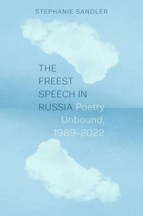 Stephanie Sandler: The Freest Speech in Russia, Buch