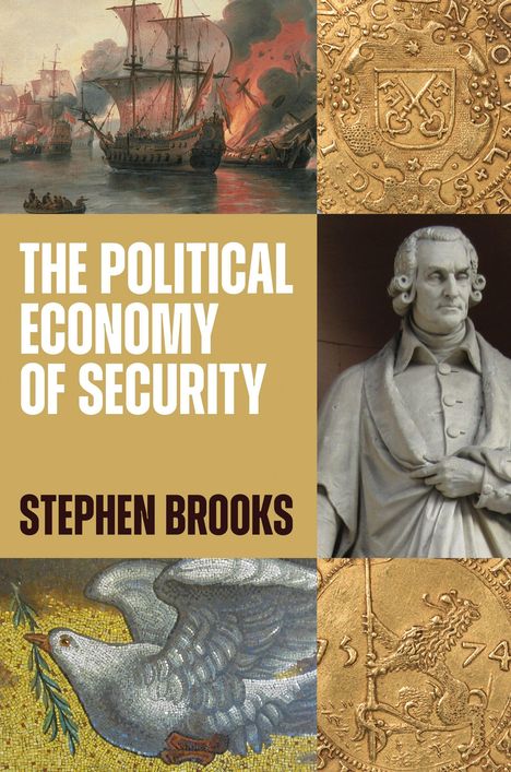 Stephen G. Brooks: The Political Economy of Security, Buch