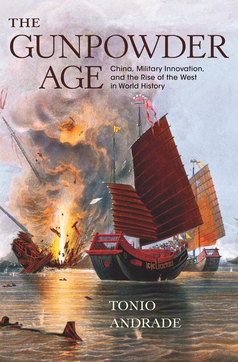 Tonio Andrade: The Gunpowder Age, Buch