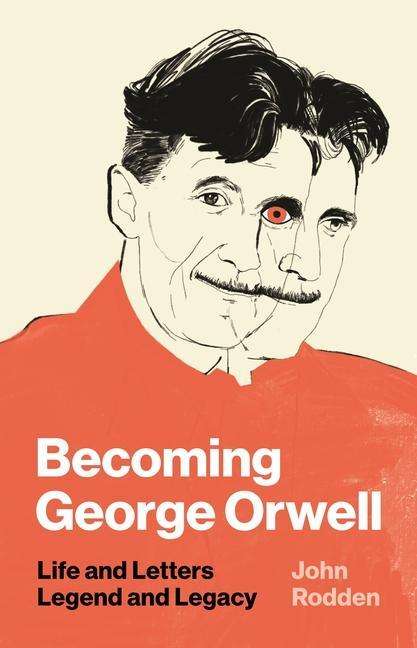 John Rodden: Becoming George Orwell, Buch