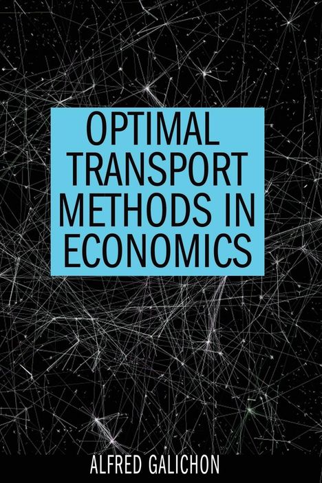 Alfred Galichon: Optimal Transport Methods in Economics, Buch