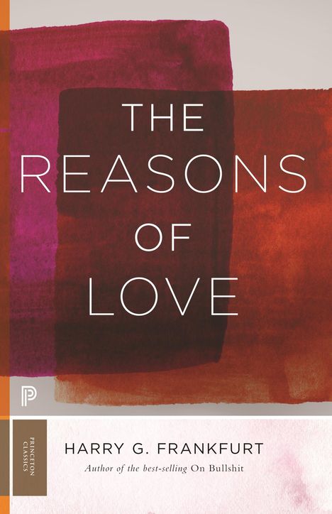 Harry G. Frankfurt: The Reasons of Love, Buch