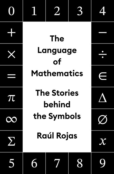 Raúl Rojas: The Language of Mathematics, Buch