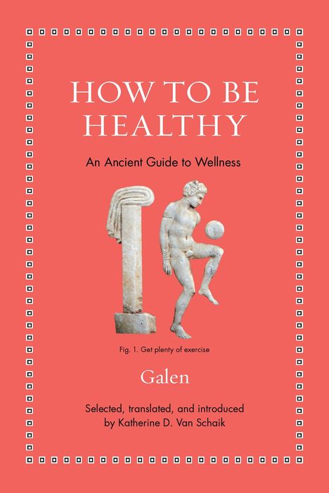 Galen: How to Be Healthy, Buch