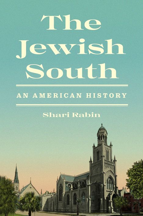 Shari Rabin: The Jewish South, Buch