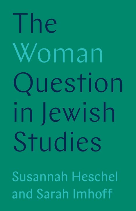 Susannah Heschel: The Woman Question in Jewish Studies, Buch