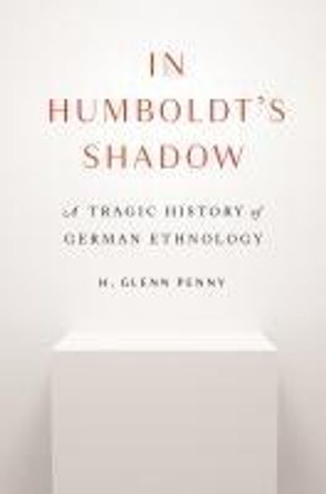 H. Glenn Penny: In Humboldt's Shadow, Buch