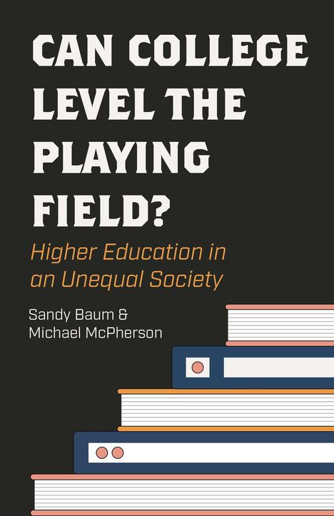 Sandy Baum: Can College Level the Playing Field?, Buch