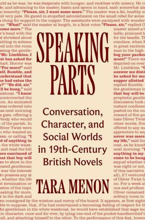 "Speaking Parts: Conversation, Character, and Social Worlds in 19th-Century British Novels. Tara Menon."  
Text in Rot auf beigem Hintergrund.