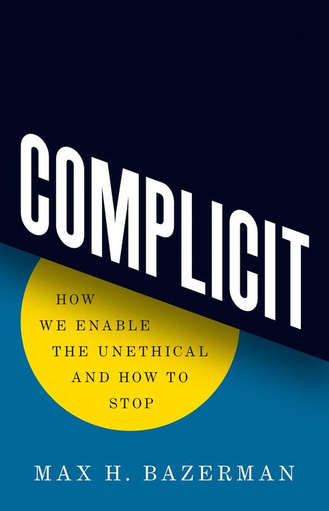 Max H Bazerman: Complicit, Buch