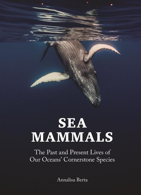 Annalisa Berta: Sea Mammals, Buch