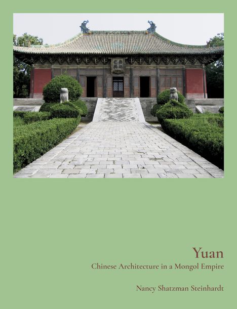 Nancy Steinhardt: Yuan, Buch