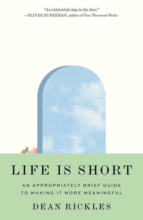 Dean Rickles: Life Is Short, Buch