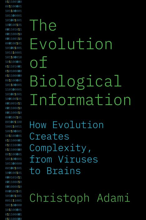 Christoph Adami: The Evolution of Biological Information, Buch