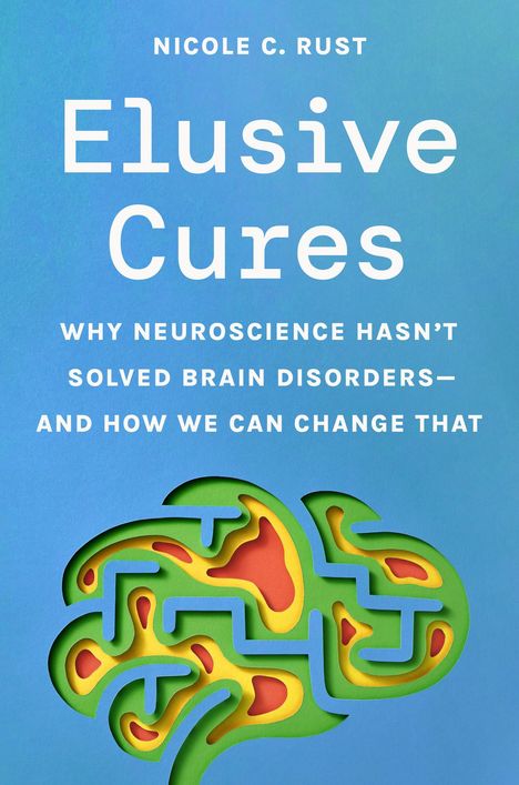 Nicole Rust: Elusive Cures, Buch