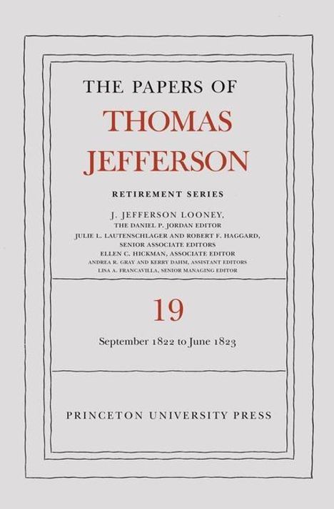 Thomas Jefferson: The Papers of Thomas Jefferson, Retirement Series, Volume 19, Buch