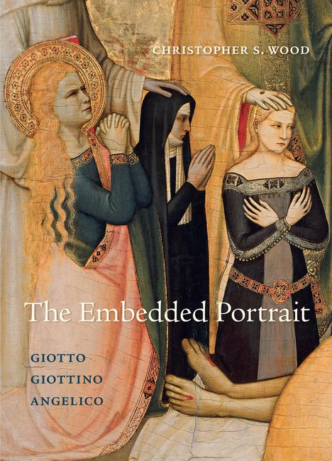 Christopher S. Wood: The Embedded Portrait, Buch