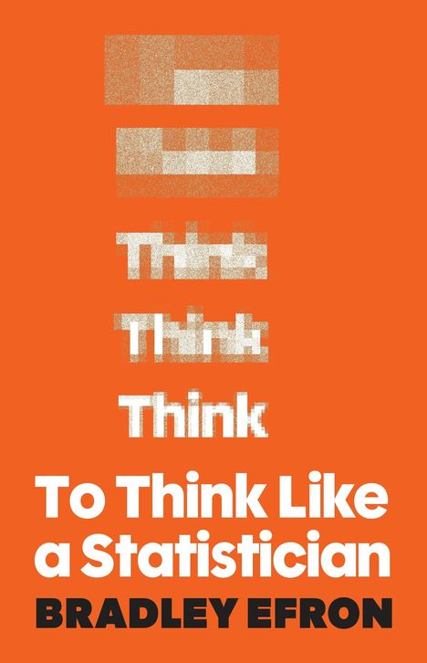 Text: "To Think Like a Statistician BRADLEY EFRON". Orange Hintergrund, weiße und schwarze Schrift.
