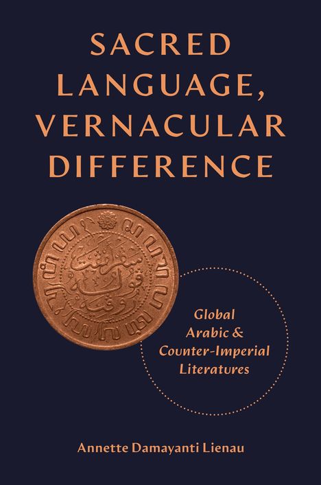 Annette Damayanti Lienau: Sacred Language, Vernacular Difference, Buch