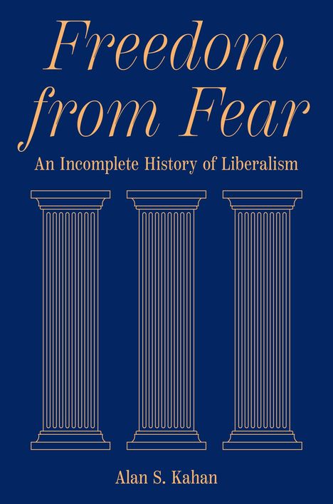Alan S Kahan: Freedom from Fear, Buch